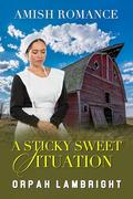 A Sticky Sweet Situation by Orpah Lambright