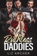 Ruthless Daddies: A Bratva Reverse Harem Romance by Liz Archer