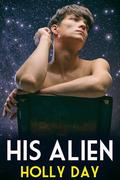 His Alien (Aliens #2) by Holly Day