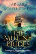 The Mutiny Brides by Barbara Sontheimer