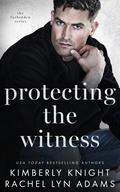 Protecting the Witness (Forbidden #5) by Kimberly Knight