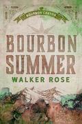Bourbon Summer by Walker Rose