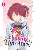 Too Many Losing Heroines! (Light Novel) Vol. 3 by Takibi Amamori