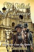 The Whistle of Revenge (Sherlock Holmes and Irene Adler #4) by K.D. Sherrinford