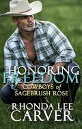 Honoring Freedom (Cowboys of Sagebrush Rose #3) by Rhonda Lee Carver