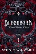 Bloodborn: An Enemies to Lovers Vampire Romance (The Bloodborn #1) by Sydney Winward