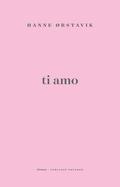 Ti amo by Hanne Ørstavik