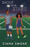 Shoot For The Stars by Ciana Smoak, Karyssa Adair