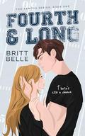 Fourth and Long (Too Famous #1) by Britt Belle