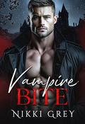 Vampire Bite: Paranornal Romance Thriller by Nikki Grey