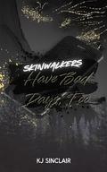 Skinwalkers Have Bad Days, Too by KJ Sinclair