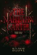 The Nahtahn Cartel: The Inc. by B. Love