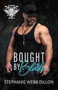Bought by Blade by Stephanie Webb Dillon