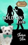 Sold on Love: A Dogwood Valentine Sweet Romance Short Story by Sharon Silva