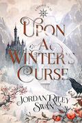 Upon a Winter's Curse: A Clean & Wholesome Beauty & the Beast Romance set in the Land of Oz by K.C. Norton