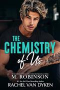The Chemistry of Us by M. Robinson