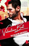 Valentine Bet: The Valentine Brothers II by Lana Stone