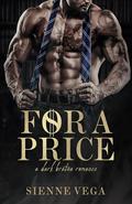 For a Price: A Dark Bratva Romance by Sienne Vega