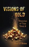 Visions of Gold (Branches of Time #6) by Jane O'Brien