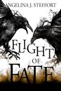 Flight of Fate (Wings of Ink #4) by Angelina J. Steffort