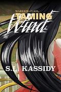 Taming the Wind (Warrior Class #2) by S.L. Kassidy