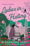Ladies in Hating (Belvoir's Library #3) by Alexandra Vasti
