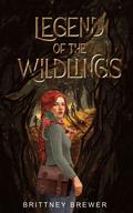 Legend of the Wildlings by Brittney Brewer