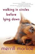 Walking in Circles Before Lying Down by Merrill Markoe