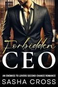 Forbidden CEO: An Enemies to Lovers Second Chance Romance by Sasha Cross