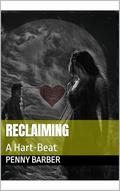 Reclaiming: A Hart-Beat by Penny Barber