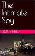 The Intimate Spy by Bruce Held