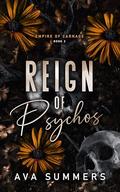 Reign of Psychos (Empire of Carnage #3) by Ava Summers