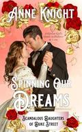 Spinning Our Dreams by Anne Knight