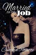Married to the Job by Cynthia Racette