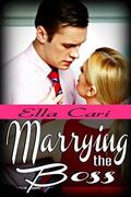 Marrying the Boss by Ella Cari