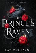 The Prince's Raven (Games of Power #1) by Kay McClayne