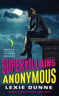 Supervillains Anonymous (Superheroes Anonymous #2) by Lexie Dunne