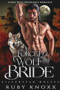 Forced Wolf Bride by Ruby Knoxx