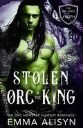 Stolen by the Orc King by Emma Alisyn