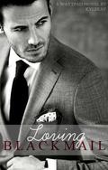 Loving Blackmail by Kylee K. Yount