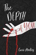 The Depth of You by Corrie MacKay