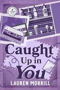 Caught Up In You (Cardinal Springs #2) by Lauren Morrill