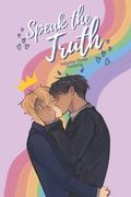Speak the Truth: Volume Three (Speak the Truth #3) by Twoony