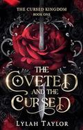 The Coveted and the Cursed (The Cursed Kingdom #1) by Lylah Taylor