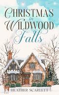 Christmas in Wildwood Falls by Heather Scarlett