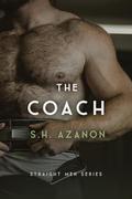 The Coach (Straight Men #2) by S.H. Azanon