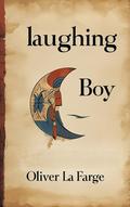 Laughing Boy by Oliver La Farge
