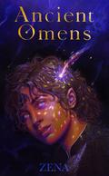 Ancient Omens: Part One by Zena