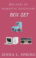 Decades of Domestic Discipline Box Set by Jenna L. Spring