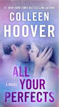 All Your Perfects: A Novel (4) by Colleen Hoover